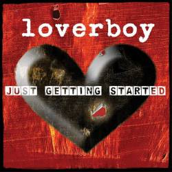 Loverboy : Just Getting Started